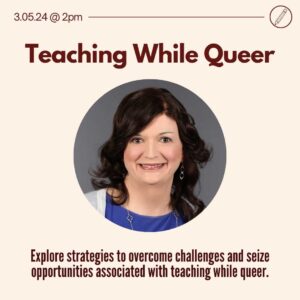 Photo of Dr. Easterling and the title of the program: Teaching while queer.